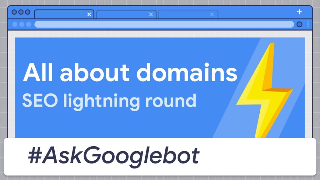Domaines tour éclair #AskGooglebot