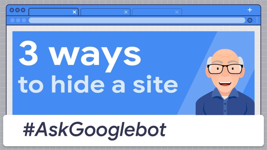 Comment masquer un site web dans les recherches #AskGooglebot