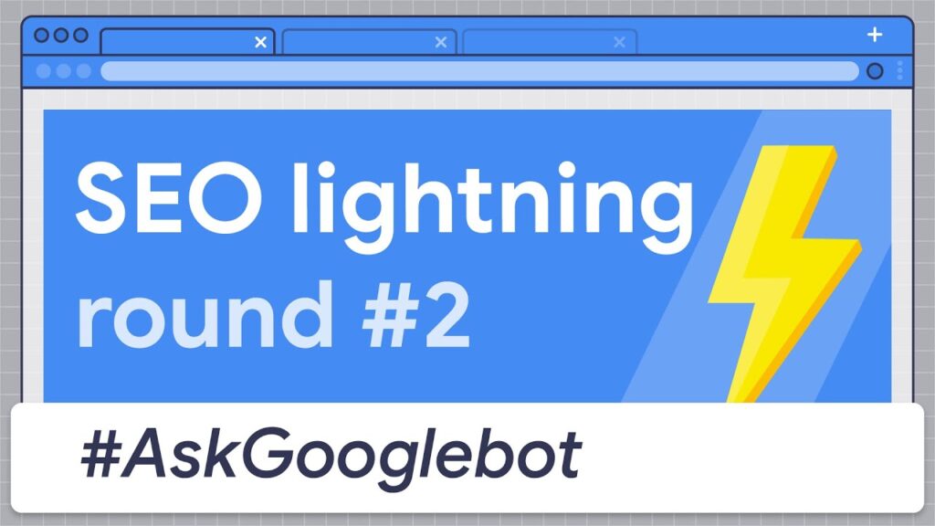 SEO lightning round 2 #AskGooglebot